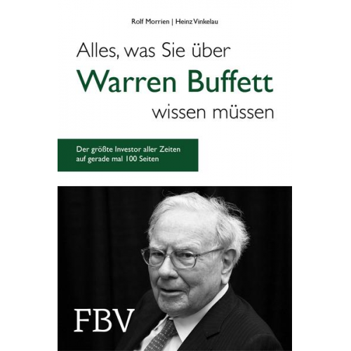 Rolf Morrien & Heinz Vinkelau - Alles, was Sie über Warren Buffett wissen müssen