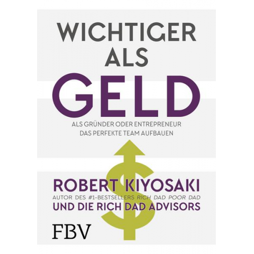 Robert Kiyosaki & Kim Kiyosaki & Ken McElroy & Blair Singer & Garrett Sutton - Wichtiger als Geld