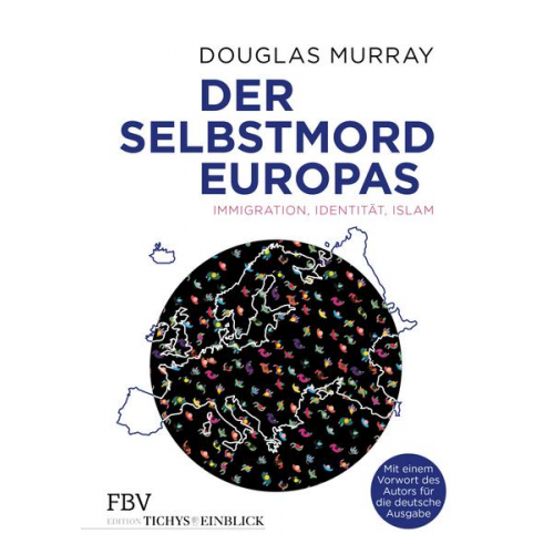 Douglas Murray - Der Selbstmord Europas