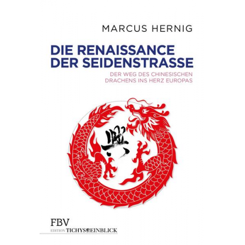 Marcus Hernig - Die Renaissance der Seidenstraße