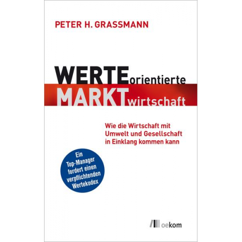 Peter H. Grassmann - Werteorientierte Marktwirtschaft
