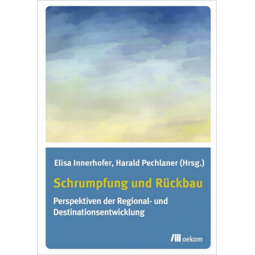 Elisa Innerhofer - Schrumpfung und Rückbau