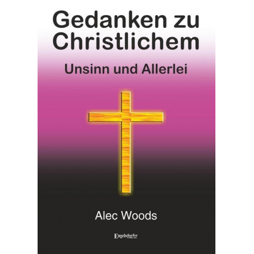 Alec Woods - Gedanken zu Christlichem