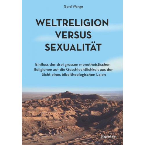 Gerd Wange - Weltreligion versus Sexualität