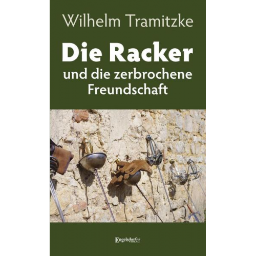 Wilhelm Tramitzke - Die Racker und die zerbrochene Freundschaft