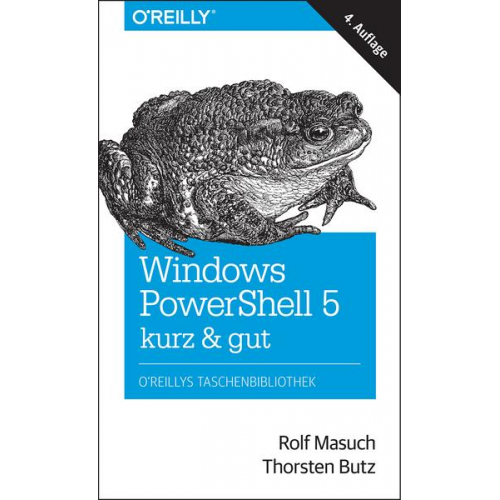 Rolf Masuch & Thorsten Butz - Windows PowerShell 5 – kurz & gut