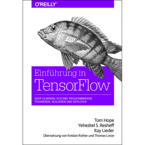 Tom Hope & Yehezkel S. Resheff & Itay Lieder - Einführung in TensorFlow