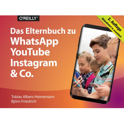 Tobias Albers-Heinemann & Björn Friedrich - Das Elternbuch zu WhatsApp, YouTube, Instagram & Co.