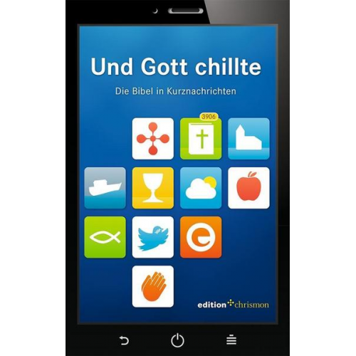 Und Gott chillte. Die Bibel in Kurznachrichten