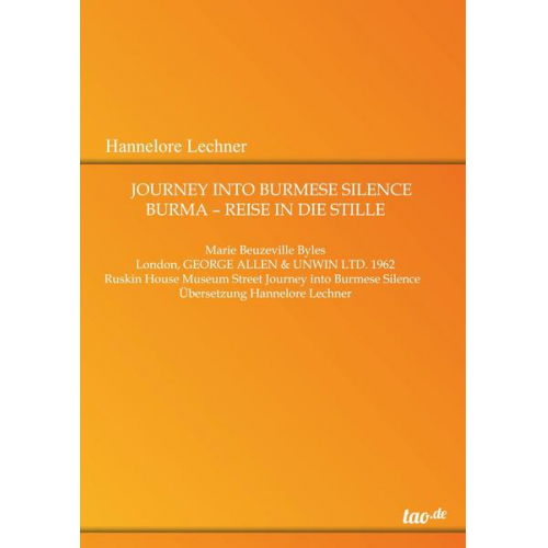 Hannelore Lechner - Journey Into Burmese Silence