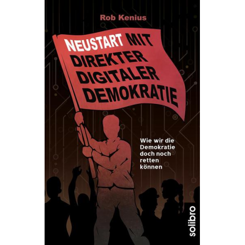 Rob Kenius - Neustart mit Direkter Digitaler Demokratie