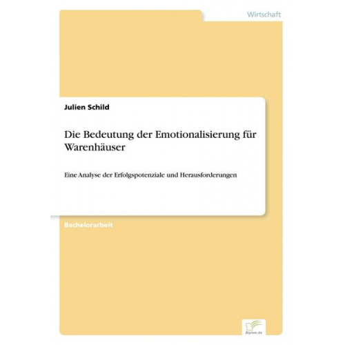 Julien Schild - Die Bedeutung der Emotionalisierung für Warenhäuser