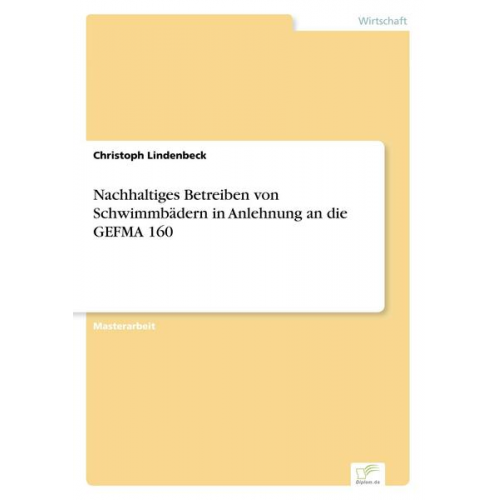 Christoph Lindenbeck - Nachhaltiges Betreiben von Schwimmbädern in Anlehnung an die GEFMA 160