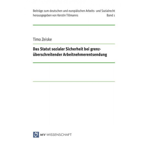 Timo Zeiske - Das Statut sozialer Sicherheit bei grenzüberschreitender Arbeitnehmerentsendung