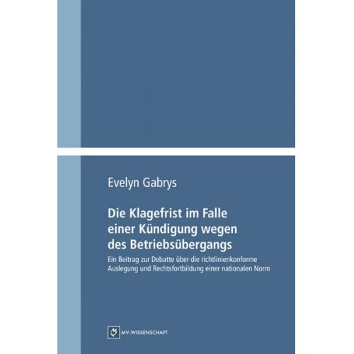 Evelyn Gabrys - Die Klagefrist im Falle einer Kündigung wegen des Betriebsübergangs