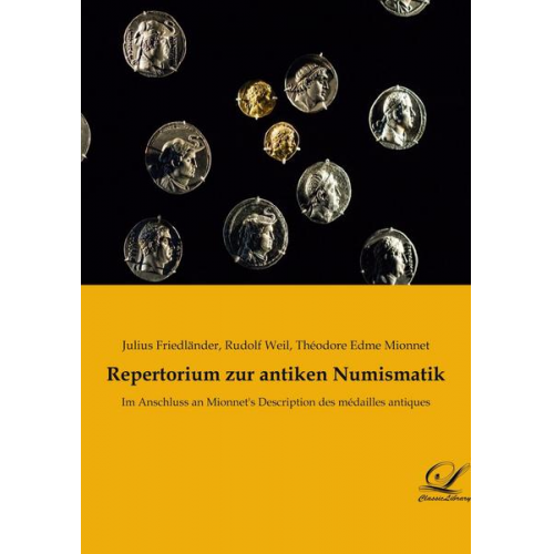 Julius Friedländer & Rudolf Weil & Théodore Edme Mionnet - Repertorium zur antiken Numismatik