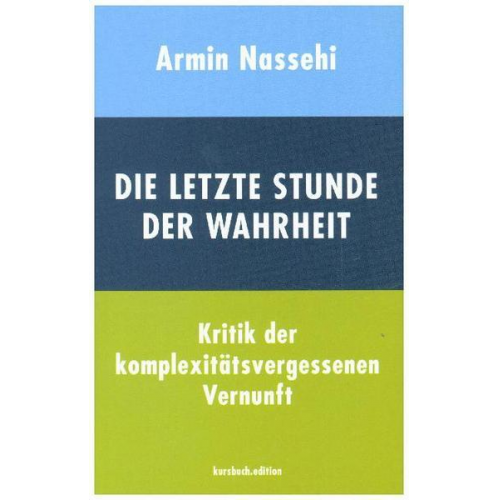 Armin Nassehi - Die letzte Stunde der Wahrheit