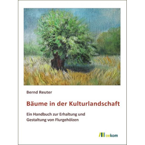Bernd Reuter - Bäume in der Kulturlandschaft