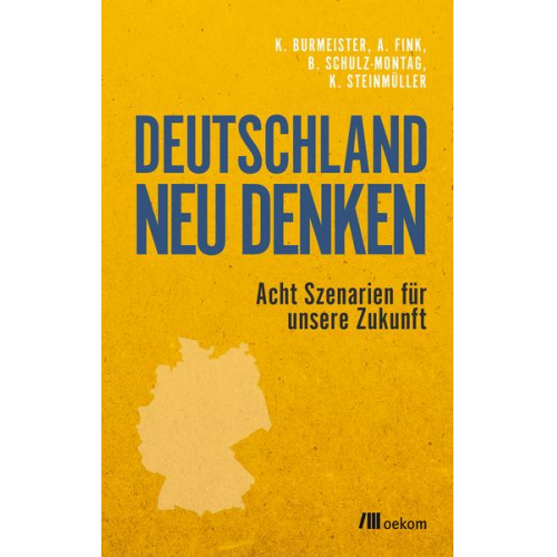 Klaus Burmeister & Beate Schulz-Montag & Alexander Fink & Karlheinz Steinmüller - Deutschland neu denken