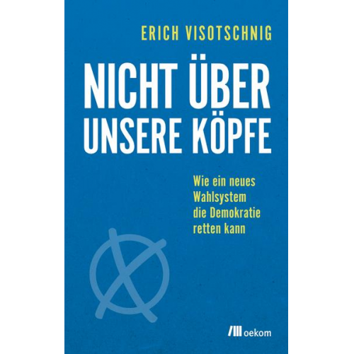 Erich Visotschnig - Nicht über unsere Köpfe