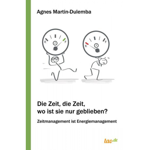 Agnes Martin-Dulemba - Die Zeit, die Zeit, wo ist sie nur geblieben?