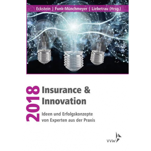 Andreas Eckstein & Axel Liebetrau & Anja Funk-Münchmeyer - Insurance & Innovation 2018