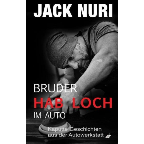 Jack Nuri - Bruder, hab Loch – im Auto