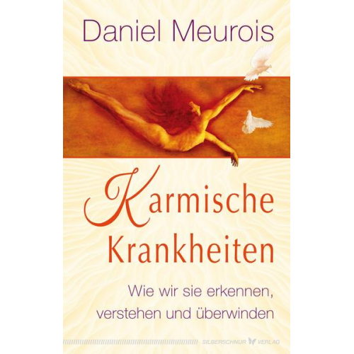 Daniel Meurois - Karmische Krankheiten