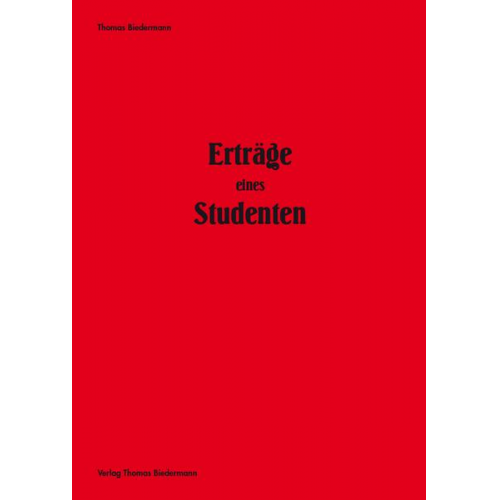 Thomas Biedermann - Erträge eines Studenten