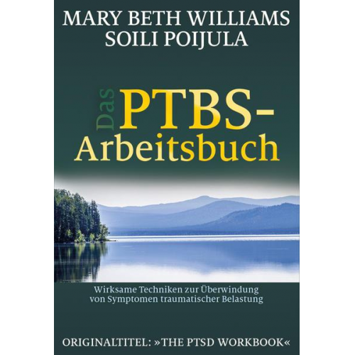 Mary Beth Williams & Soili Poijula - Das PTBS-Arbeitsbuch