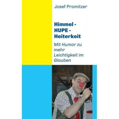 Josef Promitzer - Himmel - HUPE - Heiterkeit