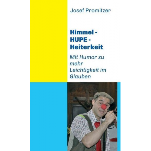 Josef Promitzer - Himmel - HUPE - Heiterkeit