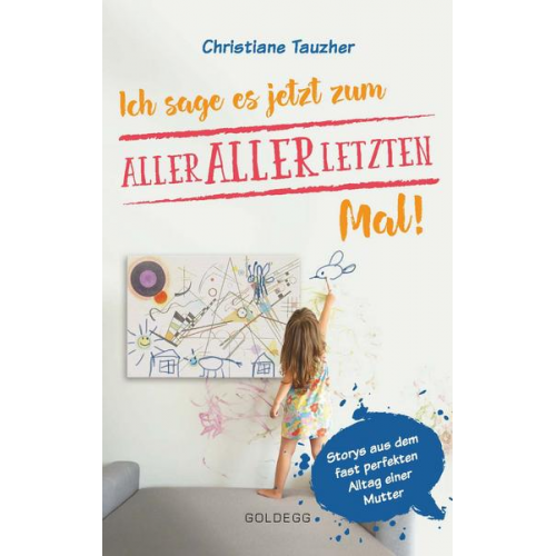Christiane Tauzher - Ich sage es jetzt zum allerallerletzten Mal