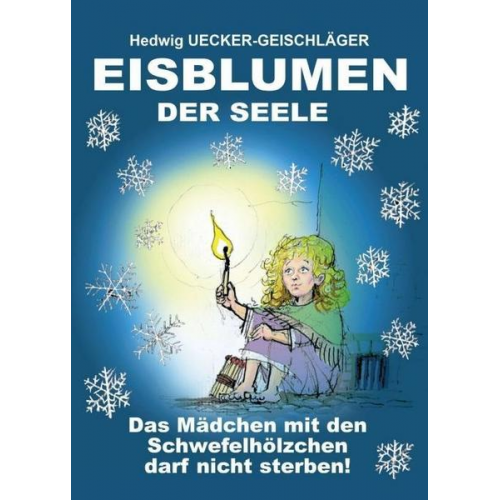 Hedwig Ücker-Geischläger - Eisblumen der Seele