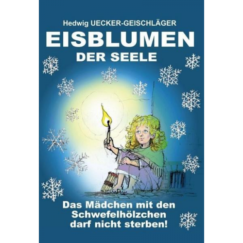 Hedwig Ücker-Geischläger - Eisblumen der Seele