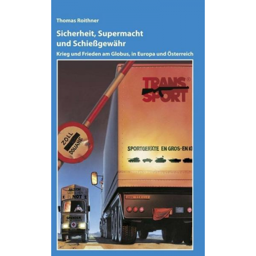 Thomas Roithner - Sicherheit, Supermacht und Schießgewähr