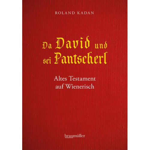 Roland Kadan - Da David und sei Pantscherl