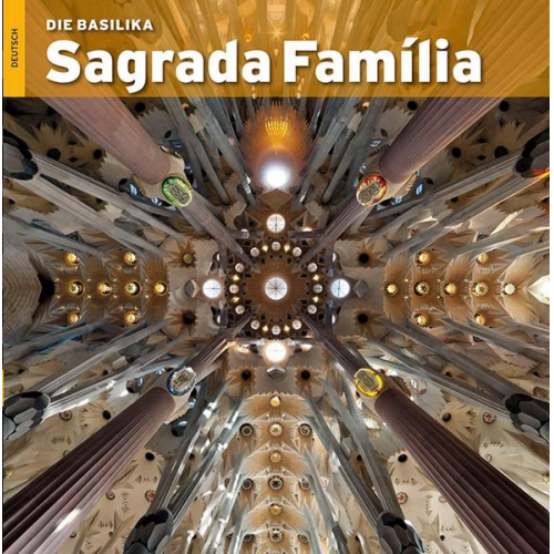 Pere Vivas Ortiz & Josep M. Carandell i. Robusté - Die Basilika Sagrada Familia