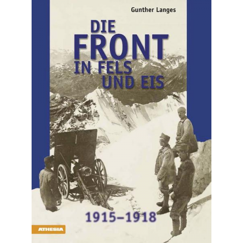 Gunther Langes - Die Front in Fels und Eis