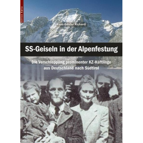 Hans-Günter Richardi - SS-Geiseln in der Alpenfestung