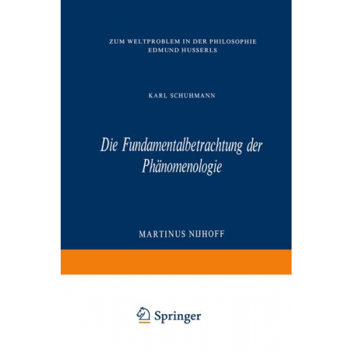 Karl Schuhmann - Die Fundamentalbetrachtung der Phänomenologie