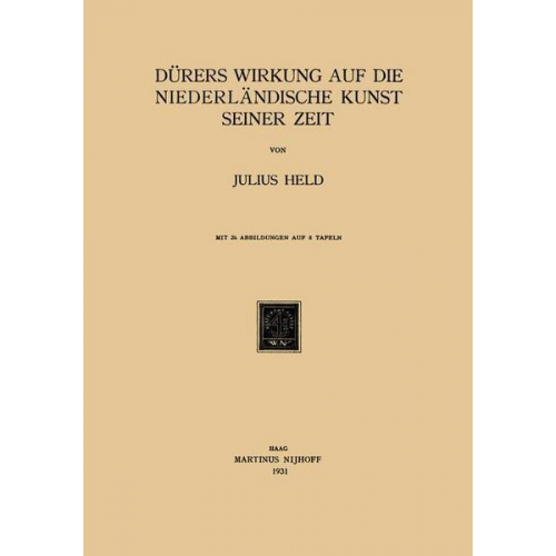 Julius Held - Dürers Wirkung auf die Niederländische Kunst Seiner Zeit