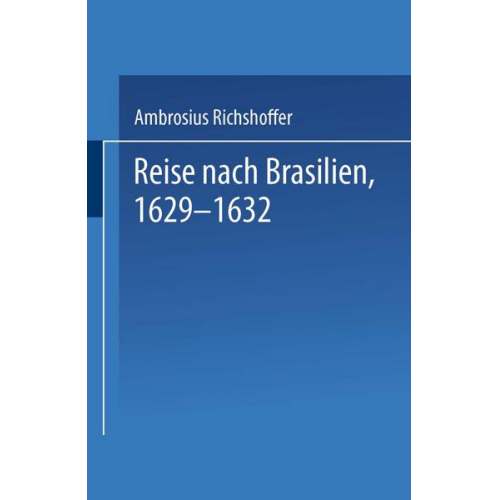 Reise nach Brasilien, 1629–1632