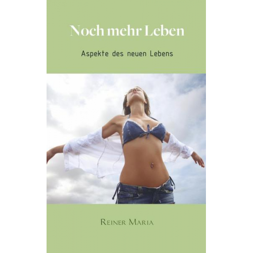 Reiner Maria - Noch mehr Leben