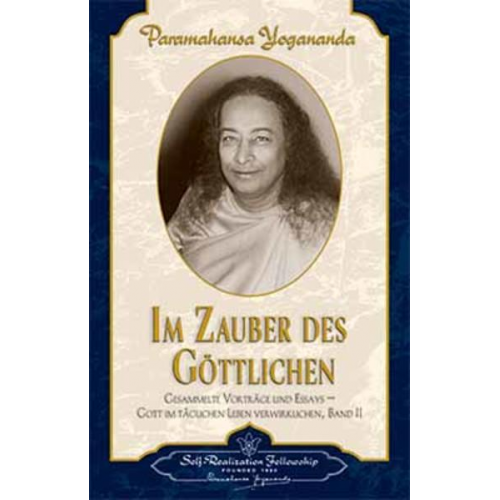 Paramahansa Yogananda - Im Zauber des Göttlichen