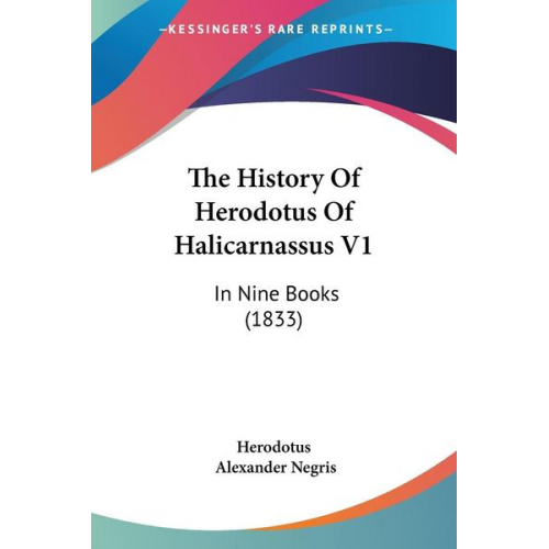 Herodotus & Alexander Negris - The History Of Herodotus Of Halicarnassus V1