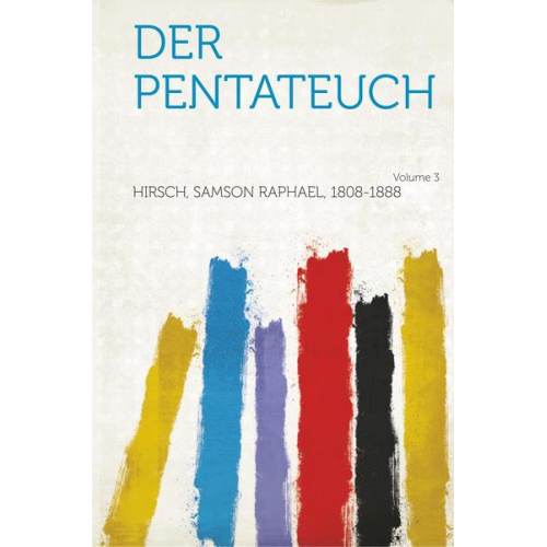 Samson Raphael Hirsch - Der Pentateuch Volume 3