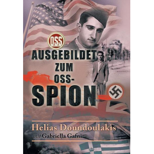 Helias Doundoulakis & Gabriella Gafni - Ausgebildet zum OSS-Spion