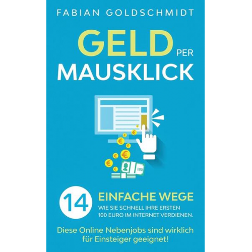 Fabian Goldschmidt - Geld per Mausklick