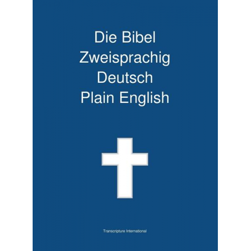 Transcripture International - Die Bibel Zweisprachig, Deutsch - Plain English